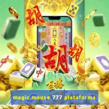 magic mouse 777 plataforma